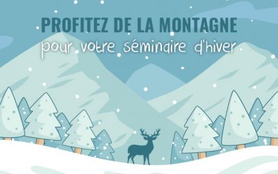 Votre séminaire en montagne